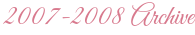 2007-2008 Archive
