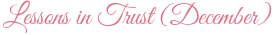 Lessons in Trust (December)